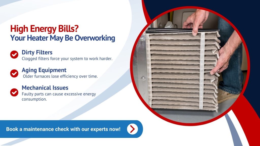 This is an image of a HVAC filter being cleaned. The headline reads; High energy bills? Your heater may be overworking.